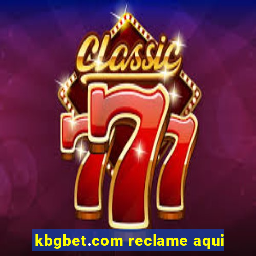 kbgbet.com reclame aqui